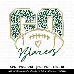 Go Blazers Football SVG,Blazers svg,Leopard Go Blazers svg,Blazers Mascot svg,Blazers Pride svg,Blazers Cheer svg,School Spirit svg,Cricut