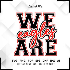 We Are Eagles SVG PNG, Eagles svg, Eagle svg, Eagles Shirt Design, Eagles Cheer svg, Eagles Shirt svg, Eagles Pride svg, Cricut