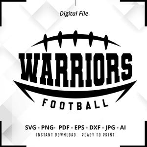 Warriors Football SVG PNG, Warriors svg, Warriors Shirt svg, Warriors Mascot svg, Warriors Pride svg, Warriors Cheer svg, Cricut, Silhouette