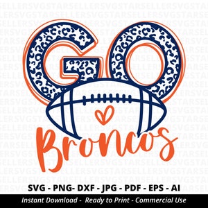 Go Broncos Football SVG PNG, Broncos svg,Leopard Go Broncos svg,Broncos Mascot svg,Broncos Shirt svg,Broncos Football svg,Broncos PNG
