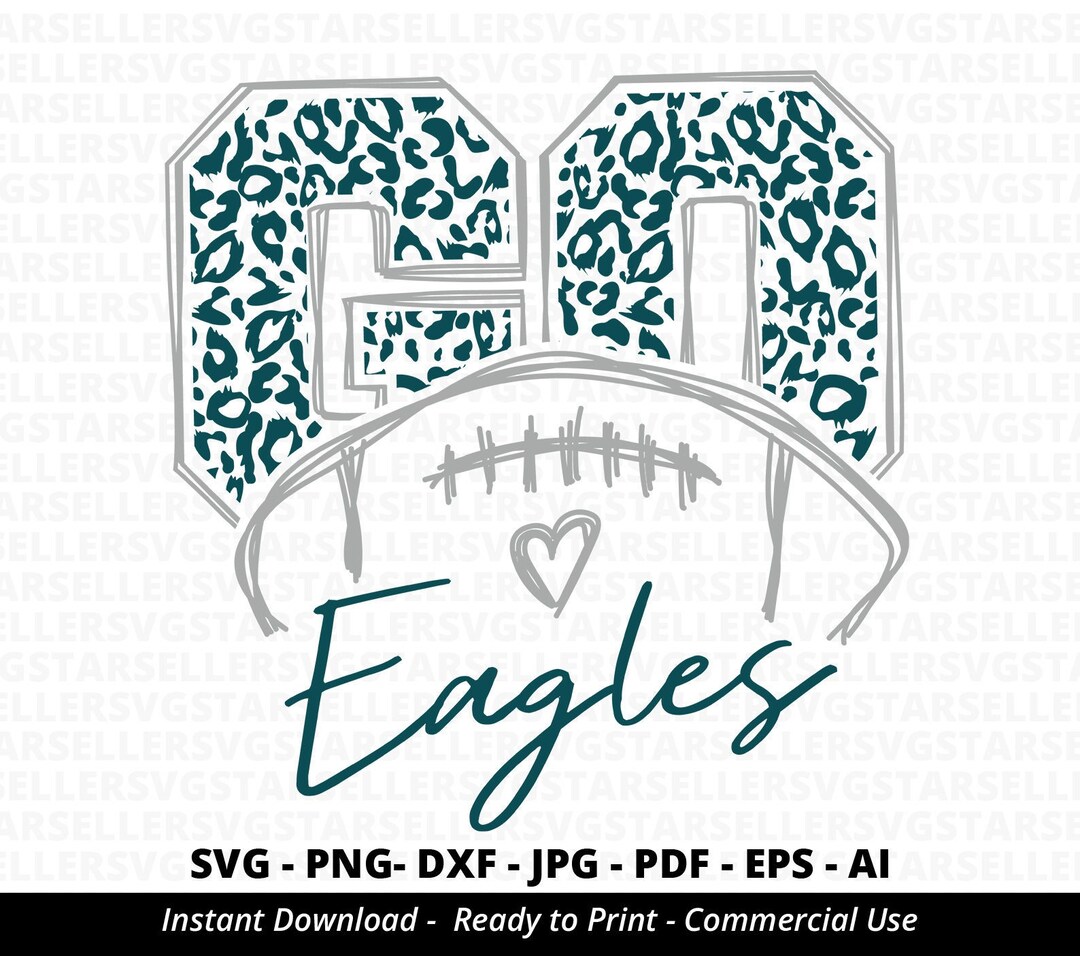 Go Eagles Football Svg,eagles Svg,go Leopard Eagles Svg,eagles Mascot ...