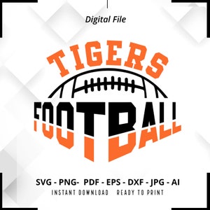 Tigers SVG PNG, Tigers Football svg, Tigers Mascot svg, Tigers Shirt svg, Tigers Cheer svg, School Spirit svg, Tigers Pride svg, Cut File