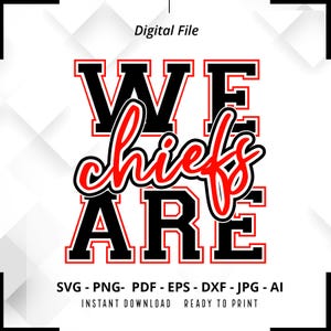 We Are Chiefs SVG PNG, Chiefs svg, Chiefs png, Chiefs Shirt Design, Chiefs Cheer svg, Chiefs Shirt svg, Chiefs Pride svg, Cricut