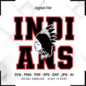 Indians SVG PNG, Indians Cheer svg, Indians Shirt svg, School Pride Mascot, Indians Mascot svg, Indians School Team svg, Cricut, Silhouette