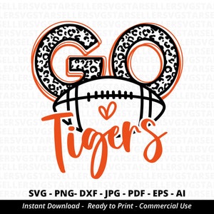 Go Tigers Football SVG PNG,Tigers svg,Leopard Go Tigers svg,Tigers Mascot svg,Tigers Shirt svg,Tigers Football svg,Sport Mama svg,Tigers PNG