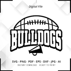 Bulldogs Football SVG PNG ,Bulldogs svg, Bulldogs Shirt svg, Bulldogs Mascot svg ,Bulldogs Pride svg, Bulldogs Cheer svg, Cricut, Silhouette