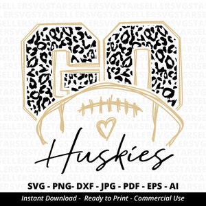 Go Huskies Football SVG,Huskies svg,Leopard Go Huskies,Huskies Mascot svg,Huskies Pride,Huskies Cheer,School Spirit svg,Cricut,Silhouette