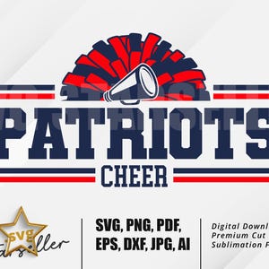 Patriots Cheer SVG PNG, Patriots Mascot Clipart, Cheer Mom SVG, Game Day Shirt svg, School Spirit svg, Cut File for Cricut