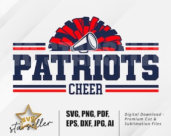 Patriots Cheer SVG PNG, Patriots Mascot Clipart, Cheer Mom SVG, Game Day Shirt svg, School Spirit svg, Cut File for Cricut