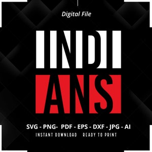 Indians SVG PNG, Indians Mascot svg, Indians Mama svg, Indians Shirt svg, Indians Cheer svg, School Spirit svg, Indians Pride svg, Cut File
