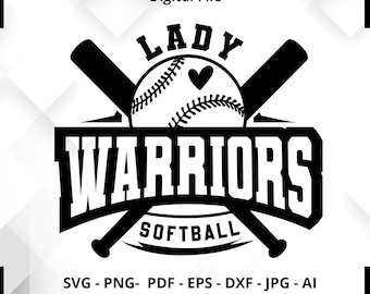 Lady Warriors Softball SVG, PNG, DXF (Digital File)