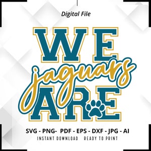 We Are Jaguars SVG PNG, Jaguars svg, Jaguar svg, Jaguars Shirt Design, Jaguars Cheer svg, Jaguars Shirt svg, Jaguars Paw svg, Cricut
