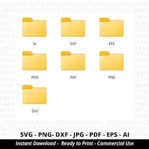 May include: A graphic featuring seven yellow file folder icons, each labeled with a different file format: AI, DXF, EPS, JPEG, PDF, PNG, and SVG. Below the icons, the file formats are listed again. The text "Instant Download - Ready to Print - Commercial Use" is also included.