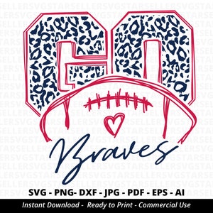Go Braves Football SVG,Braves svg,Go Leopard Braves svg,Braves Mascot svg,Braves Pride svg,Braves Cheer,School Spirit svg,Cricut,Silhouette