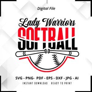 Lady Warriors Softball SVG PNG, Softball svg, Lady Warriors Shirt svg, Lady Warriors Cheer svg, Lady Warriors Mom svg, Softball Shirt svg
