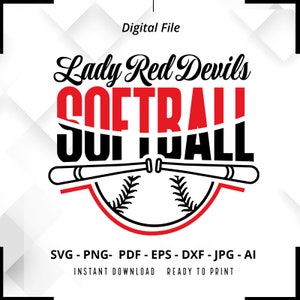 May include: A red and black softball design with the text "Lady Red Devils Softball".