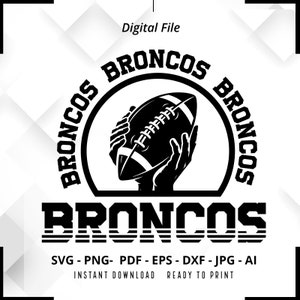 Broncos SVG PNG, Broncos Football svg, Broncos Mascot svg, Broncos Shirt svg, Broncos Cheer svg, School Spirit svg, Broncos Pride svg