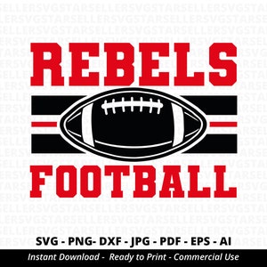 Rebels Football SVG PNG ,Rebels svg,Rebels Shirt svg,Rebels Mascot svg,Rebels  Pride svg,Rebels Cheer svg,Rebels png,Sport svg,Silhouette