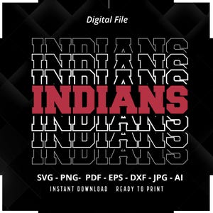 Indians SVG PNG, Stacked Indians svg, Indians Team Mascot, School Spirit svg, Indians Cheer svg, Indians Pride svg,Indians Mascot svg,Cricut