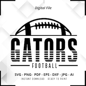 Gators Football SVG PNG, Gators svg, Gators Shirt svg, Gators png, Football Shirt svg, Football Mom svg, Football svg, Cut File, Cricut