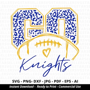 Go Knights Football SVG,Knights svg,Go Leopard Knights svg,Knights Mascot svg,Knights Pride svg,Knights Cheer,School Spirit svg,Cricut