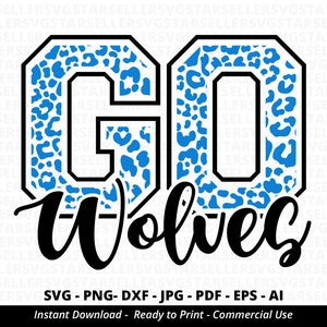 Go Wolves SVG,Wolves svg,Go Leopard Wolves svg,Wolves Mascot svg,Wolves Football svg,Wolves Pride svg,Wolves Cheer,School Spirit svg,Cricut