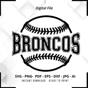 Broncos SVG PNG, Broncos Baseball svg, Broncos Softball svg, Baseball svg, Softball svg, Broncos Shirt svg, Broncos Mom svg, Cricut