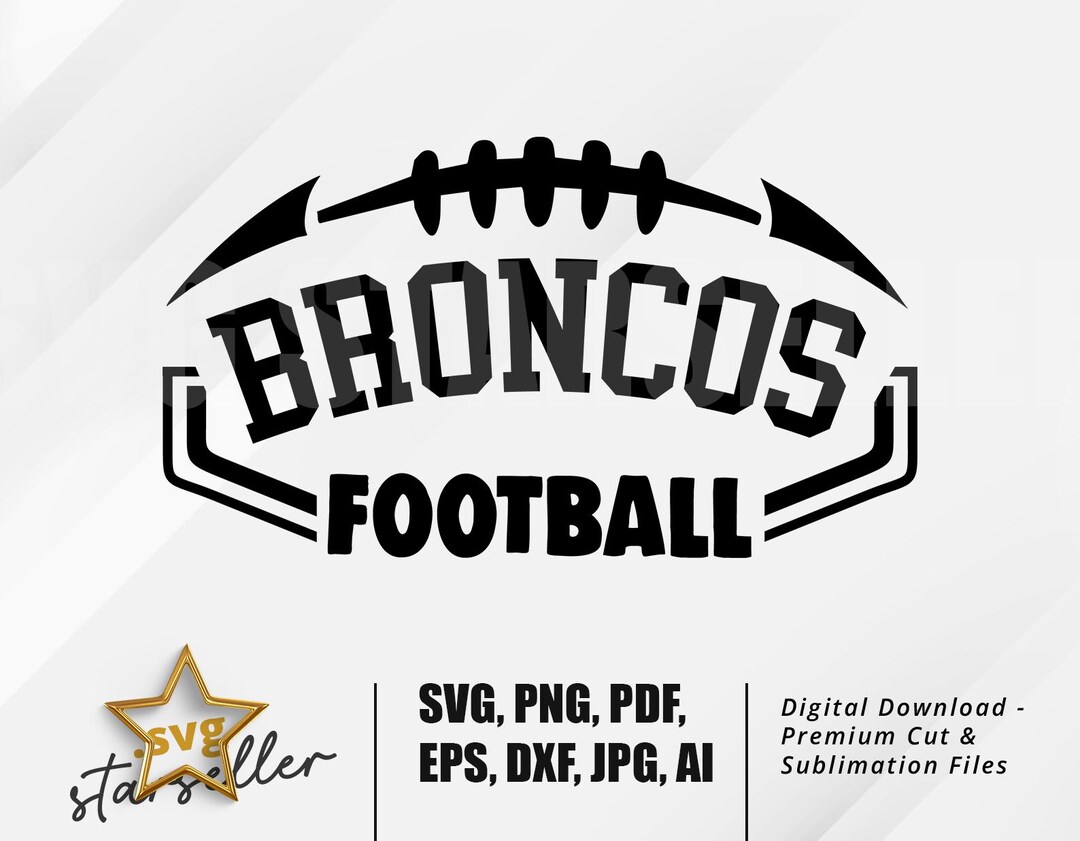 Broncos Football SVG PNG, Mascot Shirt Design, Broncos Pride Cheer Cut ...