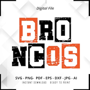 Broncos SVG PNG, Broncos Mascot svg, Broncos Football svg, Broncos Shirt svg, Broncos Cheer svg, School Spirit svg, Broncos Pride svg