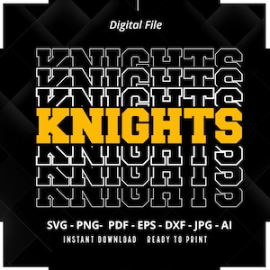 Knights SVG PNG, Stacked Knights svg, Knights Mascot svg, Knights Team Mascot, School Team svg, School Spirit svg, Knights Cheer svg, Cricut