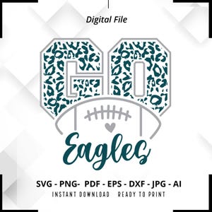 Go Eagles Football SVG PNG, Leopard Print Eagles Mascot, School Spirit Cheer Cut File, Cricut Design for Game Day Shirt Crafts