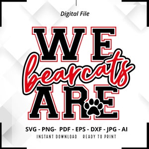We Are Bearcats SVG PNG, Bearcats svg, Bearcat svg, Bearcats Shirt Design, Bearcats Cheer svg, Bearcats Shirt svg, Bearcats Paw svg, Cricut