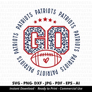 Go Patriots Football SVG PNG, Patriots svg,Leopard Go Patriots svg,Patriots Mascot svg,Patriots Shirt svg,Patriots Football svg,Patriots PNG