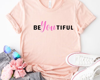 BeYOUtiful Bella+Canvas Tee, Inspirational Women's T-Shirt