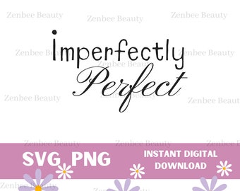 Imperfectly Made SVG, PNG, Cricut Cut File (Digital Download