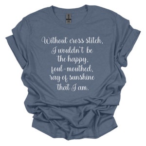 Funny cross stitching shirt, Gift for a cross stitcher, Needlework shirt, Cross stitch shirt