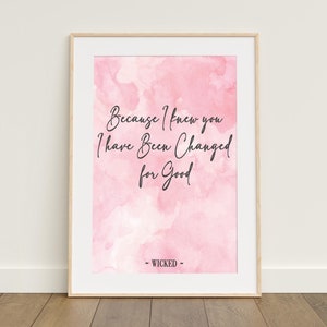 Poster con citazione di Wicked, stampa artistica del film Wicked, Because I Knew You, testi musicali, musical di Broadway del Mago di Oz, decorazione da parete Wicked Merch