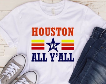 Houston vs Y'all Shirt, Astros Shirt For Women, Space City Shirt, Houston Astros, Houston Shirt, World Series Shirt, Baseball Shirt