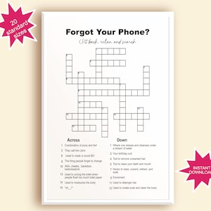 May include: A black and white printable crossword puzzle with the title "Forgot Your Phone?" and the instructions "Sit back, relax, and search". The crossword puzzle has 15 clues across and 12 clues down.