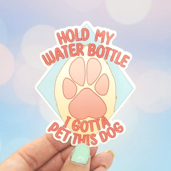 Hold My Water Bottle Sticker - Pet Dog, Paw Print Decor, Cute Positive Sayings Gift for Dog Lover, Pet Parent