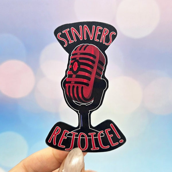 Sinners Rejoice Sticker - Alastor, Creepy Goth Vibes, Demonic Has-Been, Hazbin Hotel