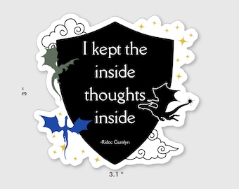 I Kept The Inside Thoughts Inside - Ridoc Gamlyn - Fourth Wing Sticker