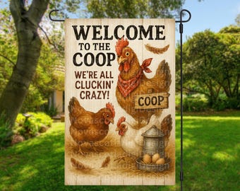 Welcome To The Coop Garden Flag Sublimation Design PNG, Funny Chicken Garden Flag, Cluckin Crazy, Digital Download, Garden Flag PNG