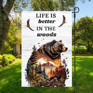 12x18 Garden Flag Sublimation Design, Life Is Better In The Woods, Bear in Woods, Digital Design, PNG