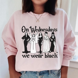 On Wednesdays We Wear Black Sweatshirt, Horror Goth Queens Morticia Addams, Lily Munster, Elvira, Vampira, The Bride Shirt, Halloween