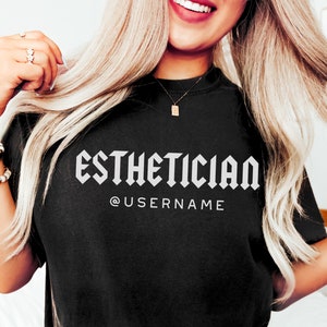 Personalized Esthetician Shirt Social Media | Custom Esthetician Gift with Username | Aesthetician Graduation | Comfort Colors Premium Tee