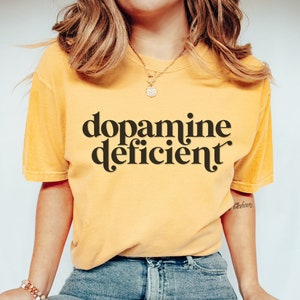 Dopamine Deficient, ADHD T-shirt, Neurodivergent Shirt, Mental Health Tee, Comfort Colors