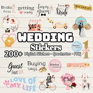 May include: A collection of 200+ digital wedding stickers in PNG format. The stickers feature various wedding-themed illustrations and text, including "Team Groom", "Team Bride", "Wedding Photos", "Guest List", "Buying Rings", "Wedding Invitation", "She Said Yes", "Love of My Life", and more.