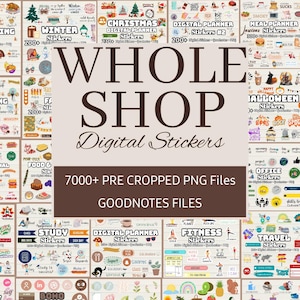 Whole Shop Digital Stickers - 7000+ Stickers, Goodnotes file, Pre-Cropped Individuals, PNGs Digital Stickers, Pre-cropped iPad Stickers