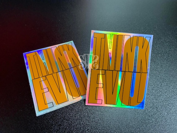 Original Holographic Motivational Sticker Type Art "Think No Evil" . Vinyl Sticker